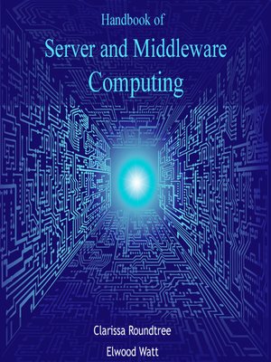 cover image of Handbook of Server and Middleware Computing
